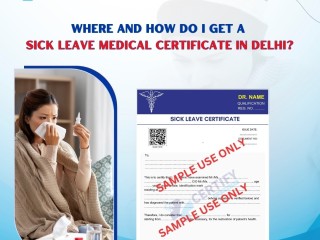 Where and how do I get a Sick Leave Medical certificate in Delhi?