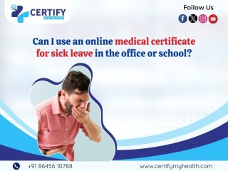 Can I use an online medical certificate for sick leave in the office or school?