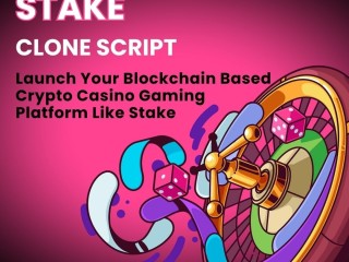 Why Is Stake Clone Script the Future of Blockchain Gaming Platforms?