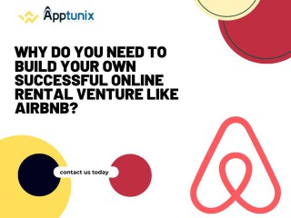 Why Do You Need To Build Your Own Successful Online Rental Venture Like Airbnb?