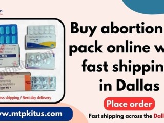 Buy abortion pill pack online with fast shipping in Dallas