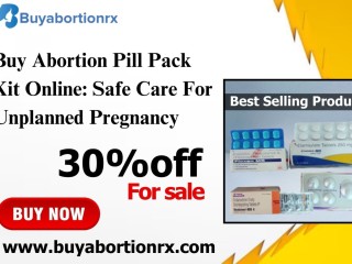 Buy Abortion Pill Pack Kit Online: Safe Care For Unplanned Pregnancy