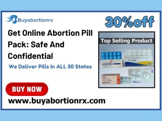 Get Online Abortion Pill Pack: Safe And Confidential