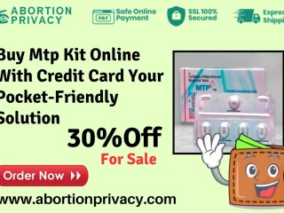 Buy Mtp Kit Online With Credit Card Your Pocket-Friendly Solution