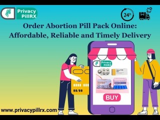 Order Abortion Pill Pack Online: Affordable, Reliable and Timely Delivery