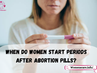 When do women start periods after abortion pills?