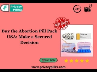 Buy the Abortion Pill Pack USA: Make a Secured Decision