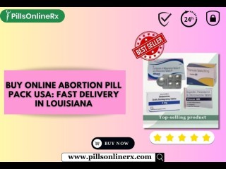 Buy Online Abortion Pill Pack USA: Fast Delivery in Louisiana