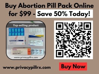 Buy Abortion Pill Pack Online for $99 - Save 50% Today!