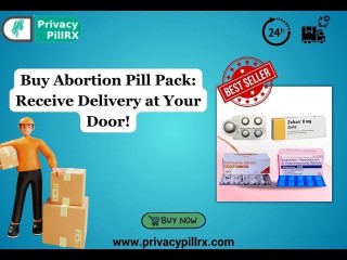 Buy Abortion Pill Pack: Receive Delivery at Your Door!