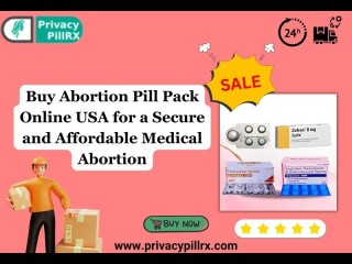 Buy Abortion Pill Pack Online USA for a Secure and Affordable Medical Abortion